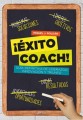¡Éxito Coach! Guía definitiva de liderazgo, Innovación y Triunfo