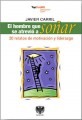 el-hombre-que-se-atrevio-a-soñar